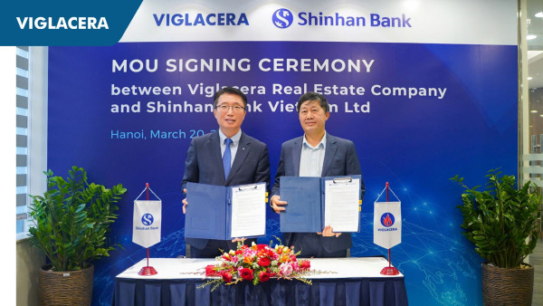 Shinhan Bank – Đối tác chiến lược mới của Viglacera trong thu hút FDI từ Hàn Quốc