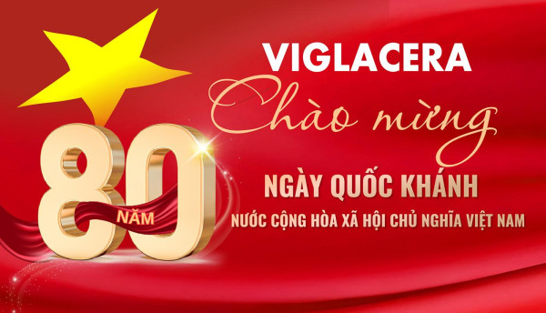 Viglacera mừng ngày hội non sông
