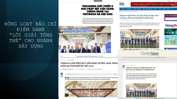 ĐIỂM BÁO: ĐỒNG LOẠT BÁO CHÍ ĐIỂM DANH “LỜI GIẢI TỔNG THỂ” CHO NGÀNH XÂY DỰNG