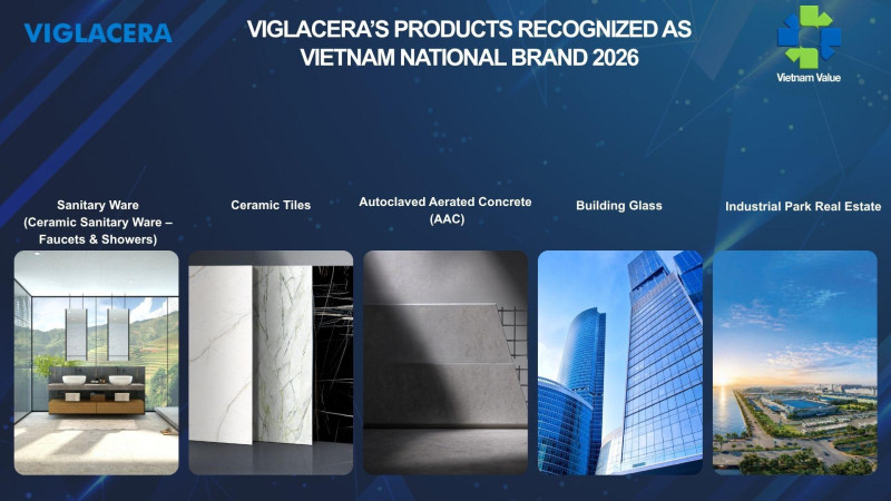 VIGLACERA MARKS ITS 8TH CONSECUTIVE VIETNAM NATIONAL BRAND HONOR: FROM PRODUCT VALUE TO THE STRENGTH OF A VIETNAMESE BRAND