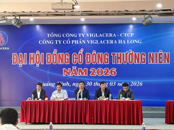 General Meeting of Shareholders of Viglacera Ha Long JSC: Recognizing “adaptive turnaround” & decisions aligned with 2026 targets