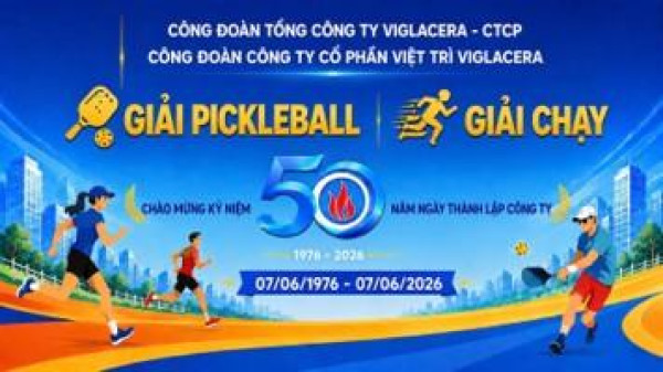 CÔNG ĐOÀN CÔNG TY CỔ PHẦN VIỆT TRÌ VIGLACERA SÔI NỔI HOẠT ĐỘNG CHÀO MỪNG THÁNG CÔNG NHÂN NĂM 2026